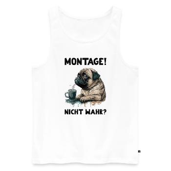Montage! Nicht Wahr? Mops Hund - Männer Premium Bio Tank Top - Weiß - Vorne - Michal (187cm)