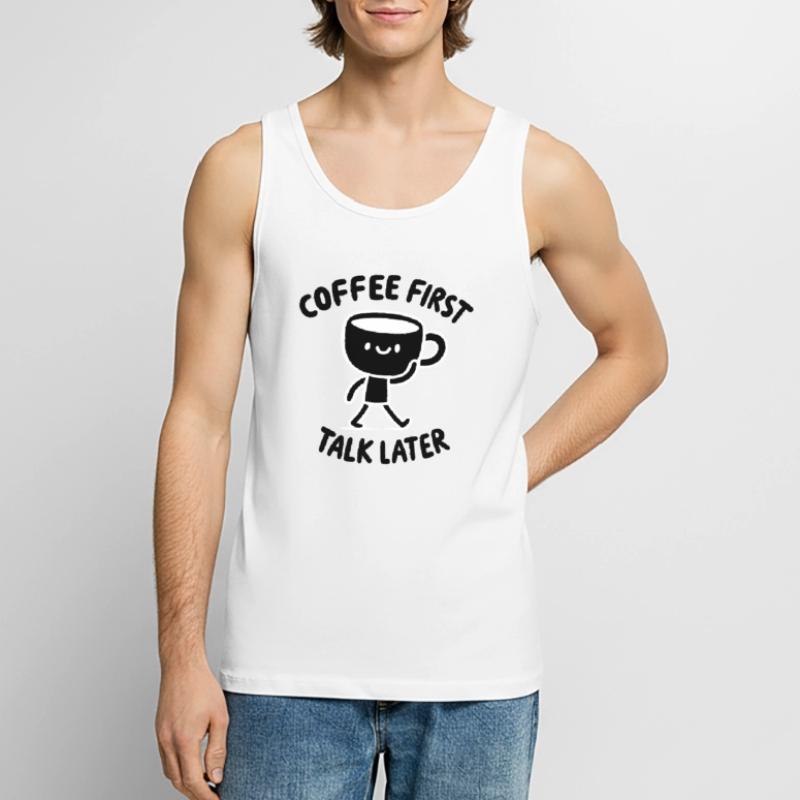 Coffee First - Talk Later Java Brew Humor Men's Premium Organic Tank Top