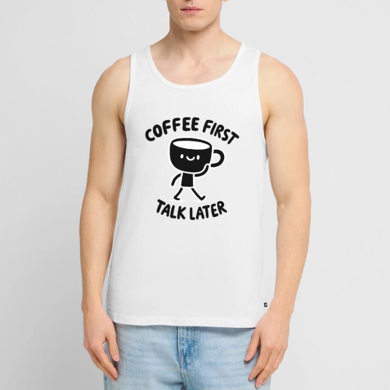 Coffee First - Talk Later Java Brew Humor Men's Premium Organic Tank Top