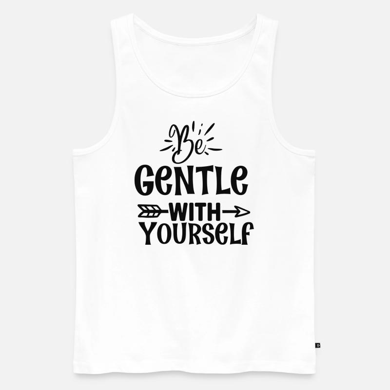 Be Gentle with Yourself - Männer Premium Bio Tank Top - Weiß