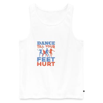 Dance Till Your Feet Hurt - Men's Premium Organic Tank Top - white - Front - Michal (187cm)