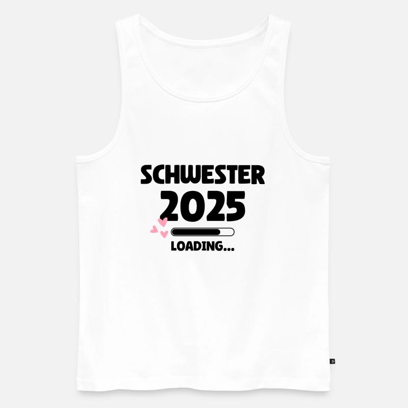 Schwester 2025 Loading - Männer Premium Bio Tank Top - Weiß