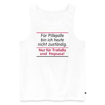 Für Pillepalle bin ich nicht zuständig - Männer Premium Bio Tank Top - Weiß - Vorne - Michal (187cm)