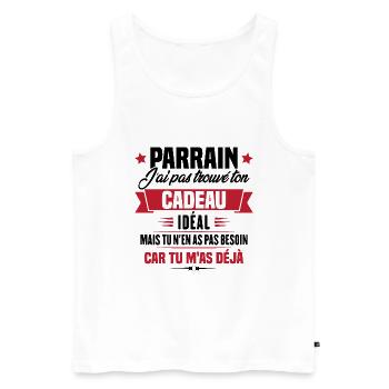 Parrain j'ai pas trouvé ton cadeau, Humour parrain - Débardeur bio Premium Homme - blanc - Devant - Michal (187cm)