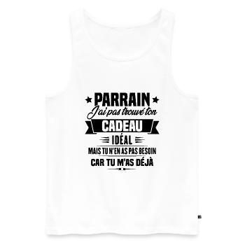 Parrain j'ai pas trouvé ton cadeau, Humour parrain - Débardeur bio Premium Homme - blanc - Devant - Michal (187cm)