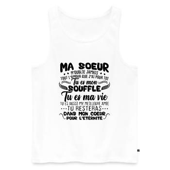 Ma Soeur n'oublie jamais tout l'amour Humour - Débardeur bio Premium Homme - blanc - Devant - Michal (187cm)
