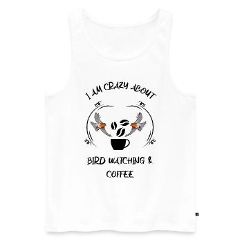 Bird Watching Bird Watching Birding Coffee - Men's Premium Organic Tank Top - white - Front - Michal (187cm)