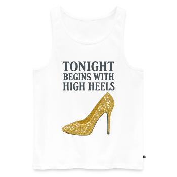 Glitter High Heels – Tonight begins with... - Men's Premium Organic Tank Top - white - Front - Michal (187cm)