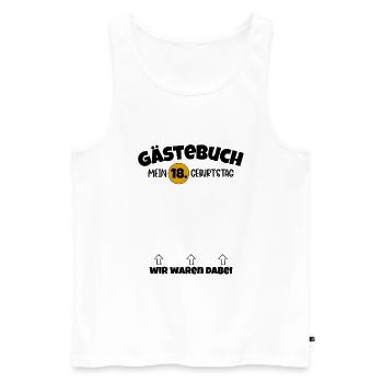 Happy Birthday 18. Geburtstag B-Day Gästeliste - Männer Premium Bio Tank Top - Weiß - Vorne - Michal (187cm)