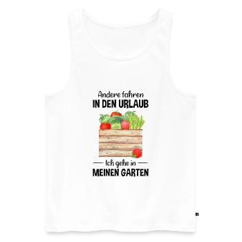 Garten Urlaub Lustiger Spruch Gärtner Geschenkidee - Männer Premium Bio Tank Top - Weiß - Vorne - Michal (187cm)