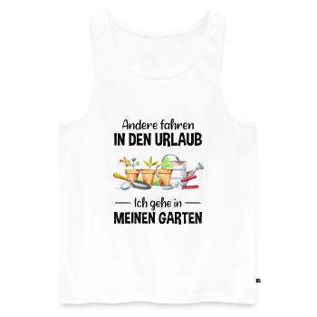 Garten Urlaub Lustiger Spruch Gärtner Geschenkidee - Männer Premium Bio Tank Top - Weiß - Vorne - Michal (187cm)