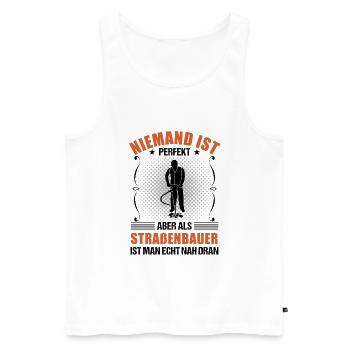 Straßenbauer Lustiger Spruch Straßenbau Geschenk - Männer Premium Bio Tank Top - Weiß - Vorne - Michal (187cm)