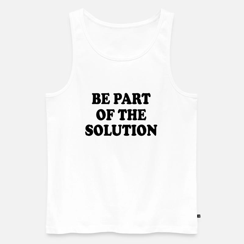 Be part of the solution - Männer Premium Bio Tank Top - Weiß