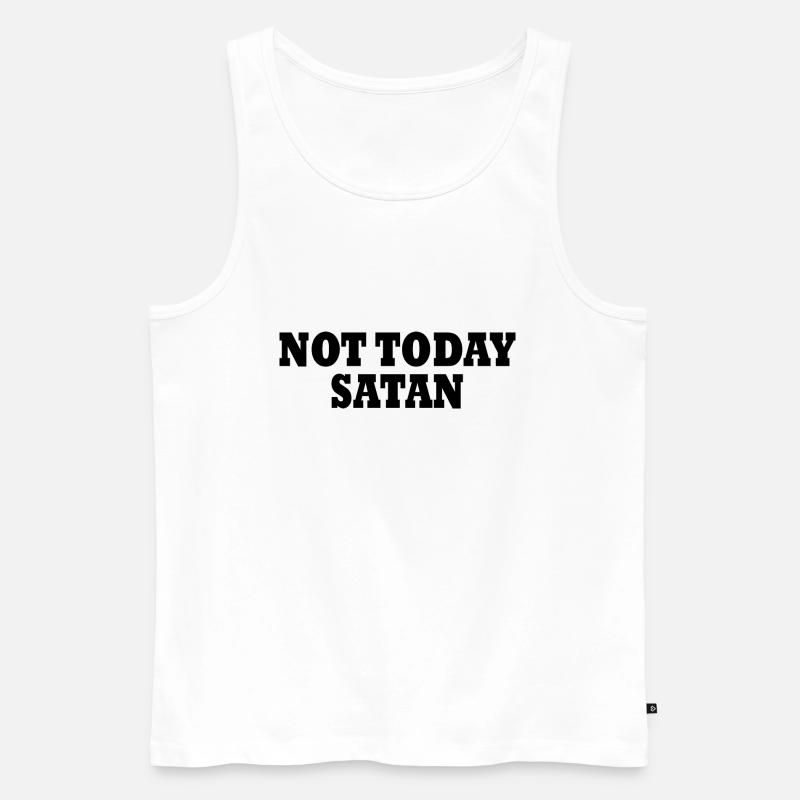 Not today satan - Männer Premium Bio Tank Top - Weiß