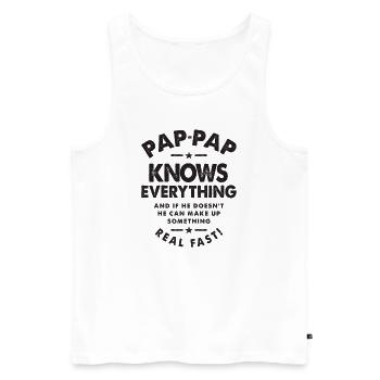 Pap-Pap Knows Everything - Perfect for Grandpas - Men's Premium Organic Tank Top - white - Front - AI Model Male 178 light (178cm)
