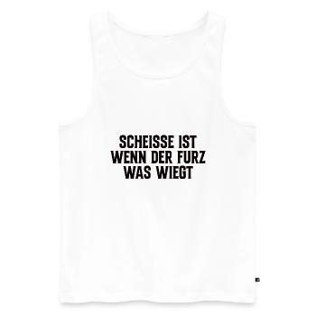 Scheisse Ist Wenn Der Furz Was Wiegt - Männer Premium Bio Tank Top - Weiß - Vorne - Michal (187cm)