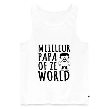 meilleur papa of ze world humour papa cadeau père - Débardeur bio Premium Homme - blanc - Devant - Michal (187cm)