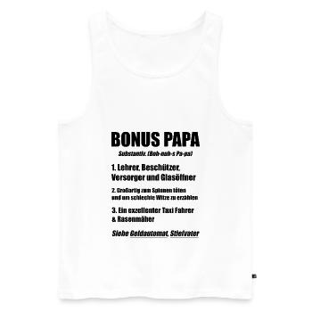 Bonus Papa Stiefvater Bonuspapa Spruch Geschenk - Männer Premium Bio Tank Top - Weiß - Vorne - Michal (187cm)