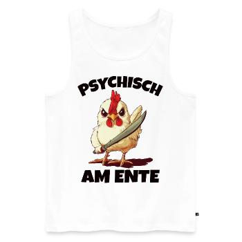 Psychisch am Ente Huhn - Männer Premium Bio Tank Top - Weiß - Vorne - Michal (187cm)