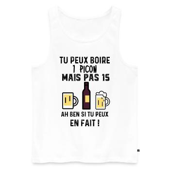 Tu peut boire 1 picon mais pas 15 tu peux en fait - Débardeur bio Premium Homme - blanc - Devant - Michal (187cm)