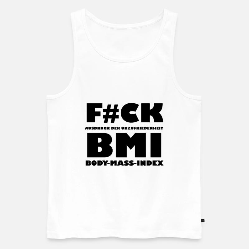 F#CK BMI - Männer Premium Bio Tank Top - Weiß