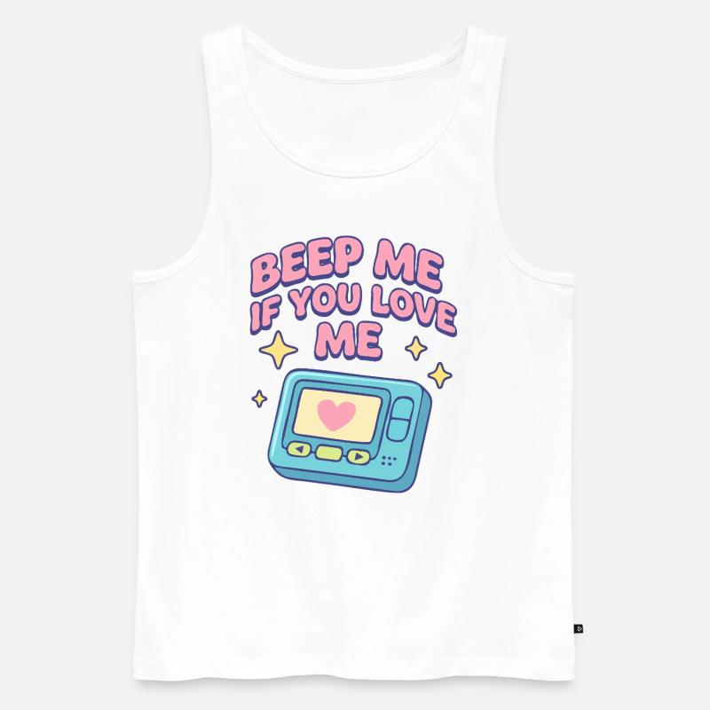 Beep mich, wenn du mich liebst - Männer Premium Bio Tank Top - Weiß