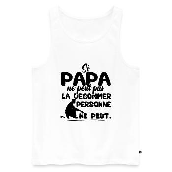 Si Papa ne peut pas la dégommer personne ne peut - Débardeur bio Premium Homme - blanc - Devant - Michal (187cm)