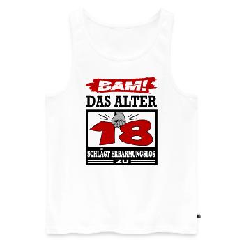 Geburtstag 18 Bam Boom Bombe Alter schlägt zu - Männer Premium Bio Tank Top - Weiß - Vorne - Michal (187cm)