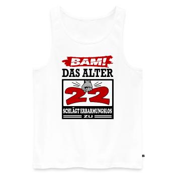 Geburtstag 22 Bam Boom Bombe Das Alter schlägt zu - Männer Premium Bio Tank Top - Weiß - Vorne - Michal (187cm)
