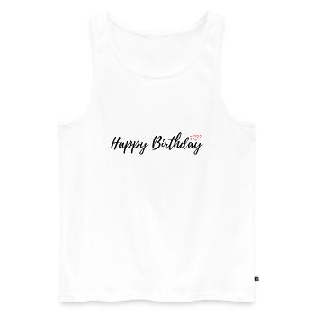 Happy Birthday - Men's Premium Organic Tank Top - white - Front - Michal (187cm)