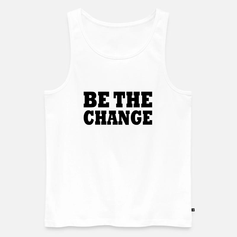 be the change - Männer Premium Bio Tank Top - Weiß