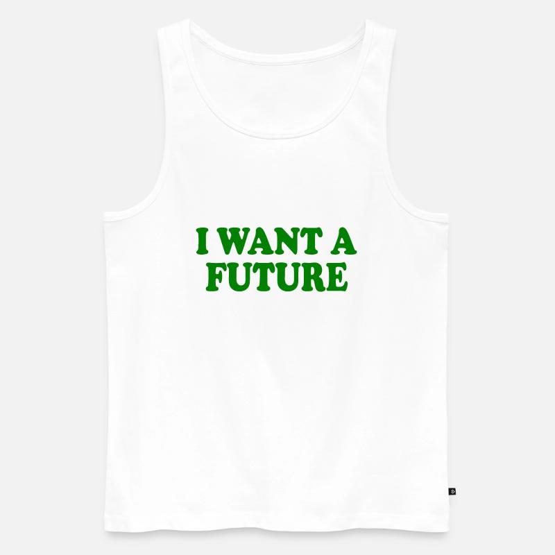 I want a future - Männer Premium Bio Tank Top - Weiß