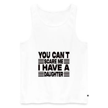 I Have A Daughter - Men's Premium Organic Tank Top - white - Front - Michal (187cm)