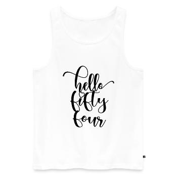 Hello Fifty Four Cute 54 Years Old Birthday - Men's Premium Organic Tank Top - white - Front - Michal (187cm)