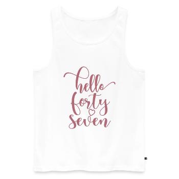 Hello Forty Seven Cute 47 Years Old Birthday - Men's Premium Organic Tank Top - white - Front - Michal (187cm)