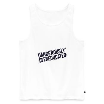 Dangerously over-educated - Men's Premium Organic Tank Top - white - Front - Michal (187cm)