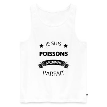 Poissons ascendant parfait humour astrologie - Débardeur bio Premium Homme - blanc - Devant - Michal (187cm)