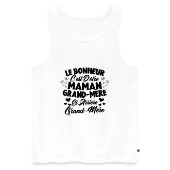 Le bonheur c'est d'être maman et grand mère - Débardeur bio Premium Homme - blanc - Devant - Michal (187cm)