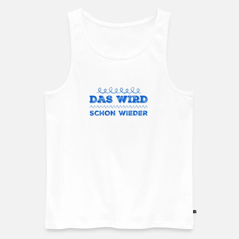das wird schon wieder - Männer Premium Bio Tank Top - Weiß