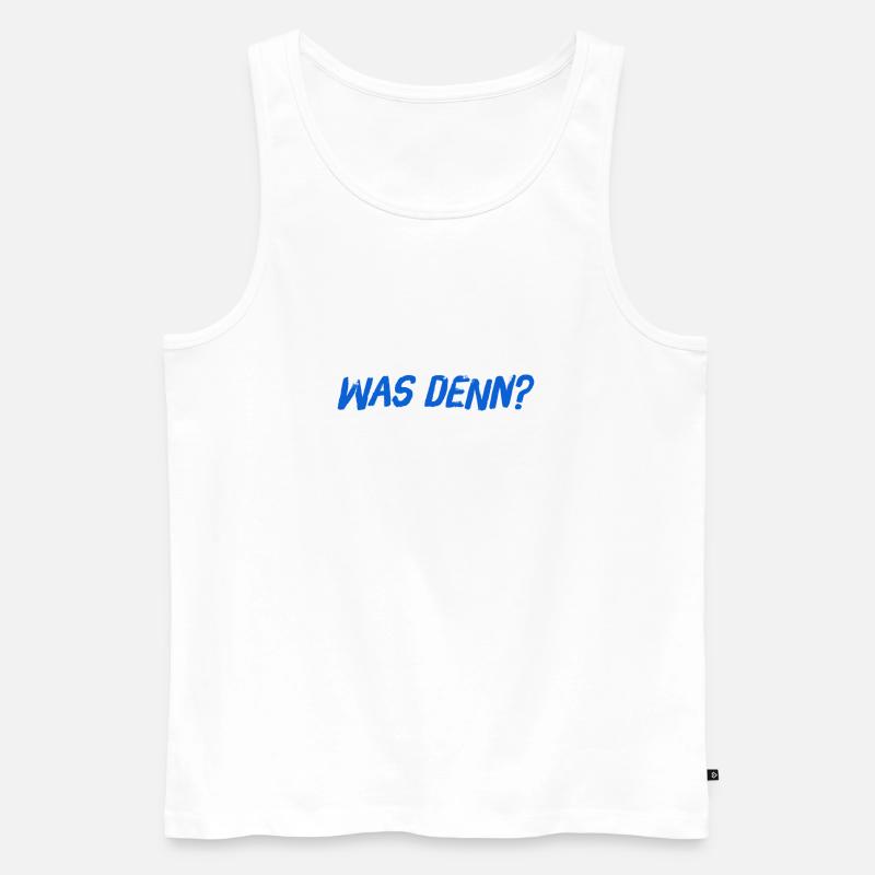 was willst du denn? - Männer Premium Bio Tank Top - Weiß