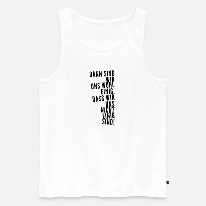 sind wir uns einig? - Männer Premium Bio Tank Top - Weiß
