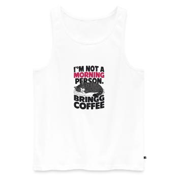 Je ne suis pas du matin. Apportez du café. - Débardeur bio Premium Homme - blanc - Devant - AI Model Male 178 light (178cm)