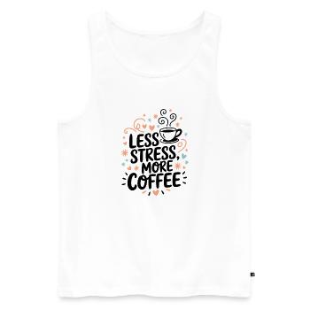 Moins de stress, plus de café – le dicton du café - Débardeur bio Premium Homme - blanc - Devant - Michal (187cm)