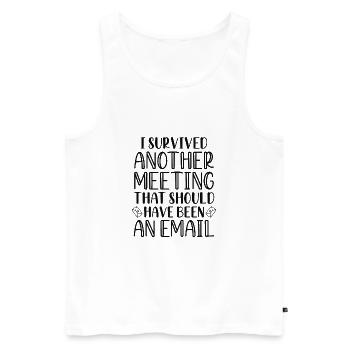 I Survived Another Meeting - Men's Premium Organic Tank Top - white - Front - AI Model Male 178 light (178cm)