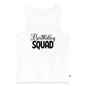 Birthday Squad Matching Group Birthday Party Gift - Men's Premium Organic Tank Top - white - Front - Michal (187cm)