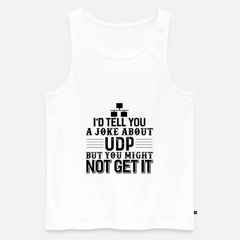 Computer Science Programmer UDP Joke - Men's Premium Organic Tank Top - white