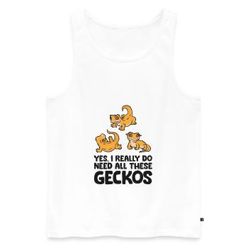 Ja, ich brauche wirklich all diese Haubengeckos - Männer Premium Bio Tank Top - Weiß - Vorne - Michal (187cm)