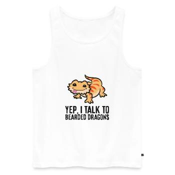 Bearded Dragon Owner Yep I Talk To Bearded Dragons - Men's Premium Organic Tank Top - white - Front - Michal (187cm)