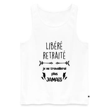 Libéré Retraité Je ne travaillerai plus jamais - Débardeur bio Premium Homme - blanc - Devant - Michal (187cm)