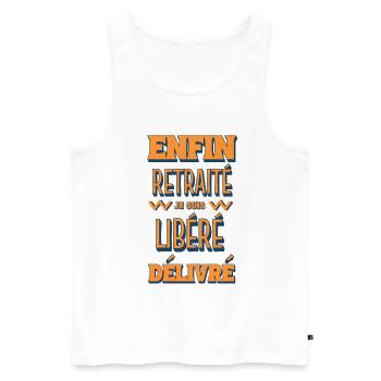 Enfin retraité cadeau retraite humour - Débardeur bio Premium Homme - blanc - Devant - Michal (187cm)